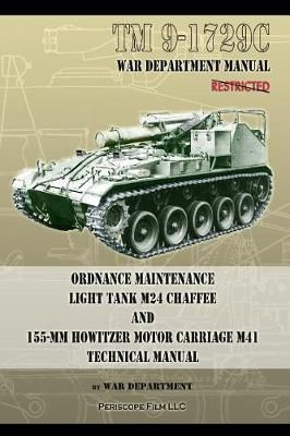 TM9-1729C Ordnance Maintenance Light Tank M24 Chaffee By Department