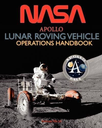 Apollo Lunar Roving Vehicle Operations Handbook By NASA 9781937684891
