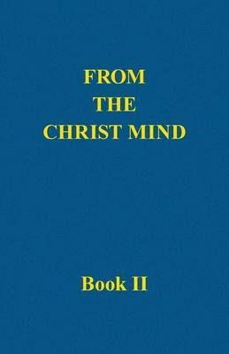 From the Christ Mind, Book II By Darrell Morely Price 9781937748234