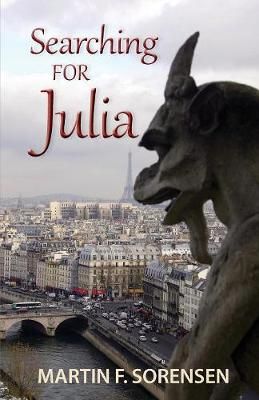 Searching for Julia By Sorensen, Martin F. 9781937818579 (Paperback)