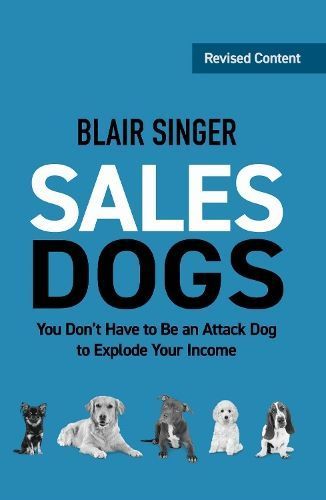 Salesdogs By Blair Singer 9781937832025 (Paperback)