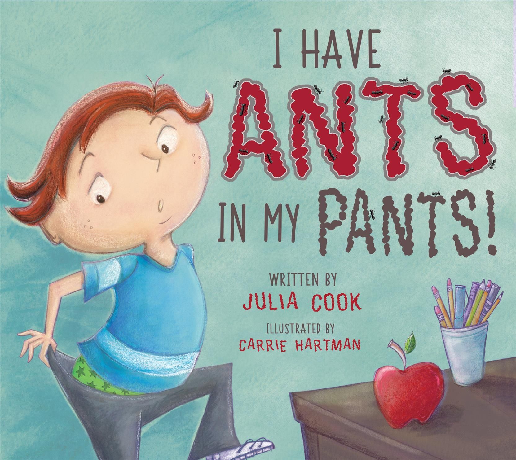 I Have Ants in My Pants 9781937870706 (Paperback)