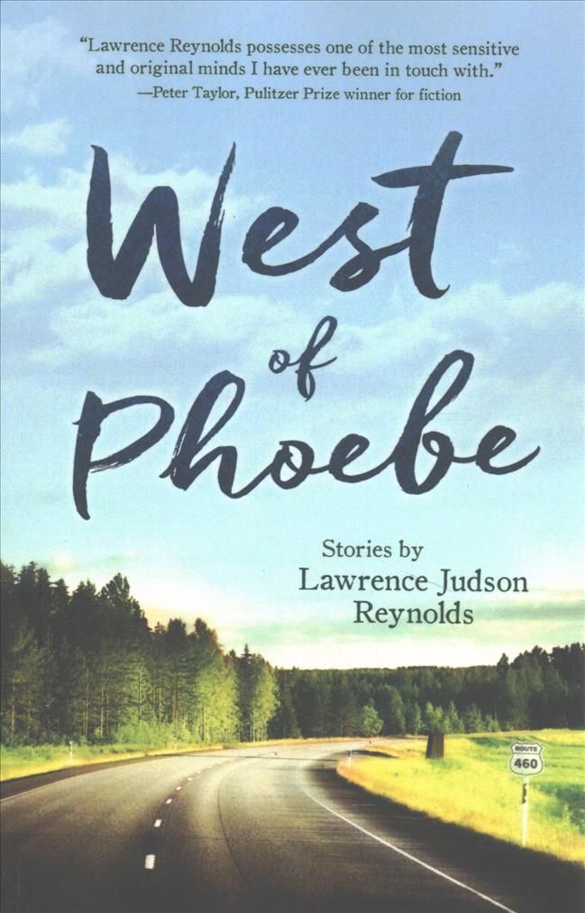 West of Phoebe By Lawrence J. Reynolds 9781937907501 (Paperback)