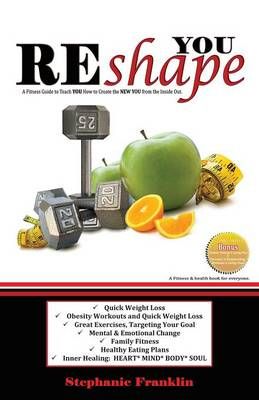 REshape YOU By Stephanie Franklin 9781937911874 (Paperback)