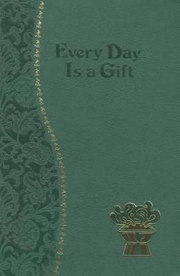 Every Day Is a Gift By Charles G Fehrenbach (introduction)