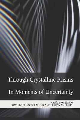 Through Crystalline Prisms 9781937951399 (Paperback)