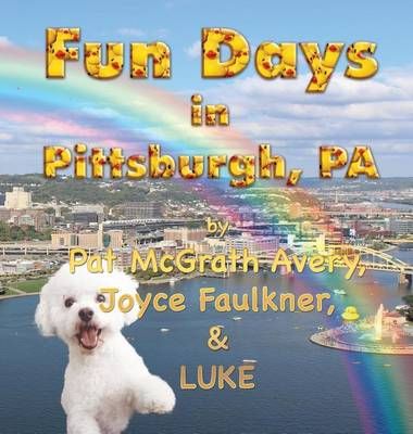 Fun Days in Pittsburgh 9781937958602 (Hardback)
