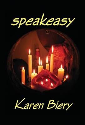 Speakeasy By Karen Biery 9781937958800 (Hardback)