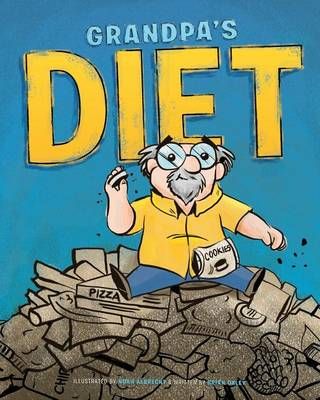 Grandpa's Diet By Brian Oxley (author), Noah Albrecht (illustrator)