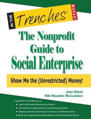 The Nonprofit Guide to Social Enterprise By Jean Block 9781938077449