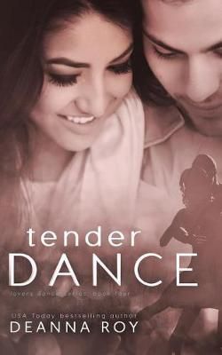 Tender Dance By Deanna Roy 9781938150678 (Paperback)
