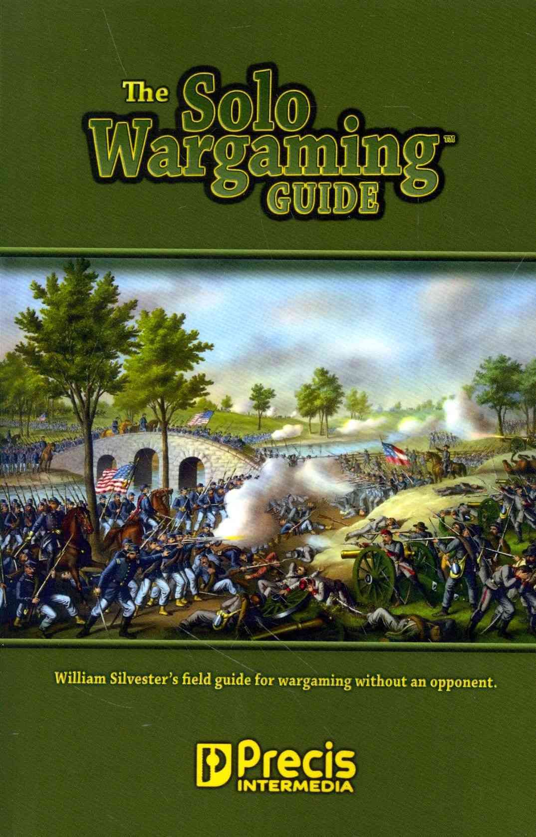 The Solo Wargaming Guide By William Silvester 9781938270130