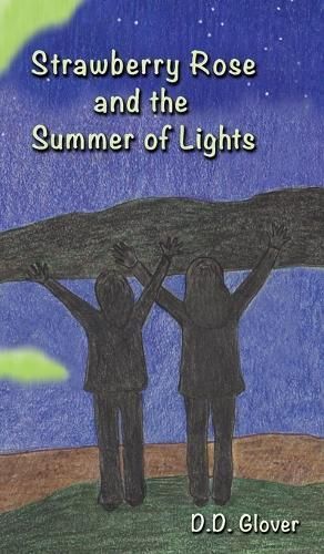 Strawberry Rose and the Summer of Lights 9781938281921 (Hardback)