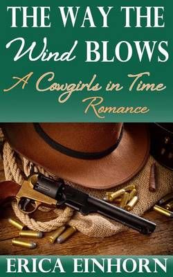 The Way the Wind Blows By Erica Einhorn 9781938322303 (Paperback)