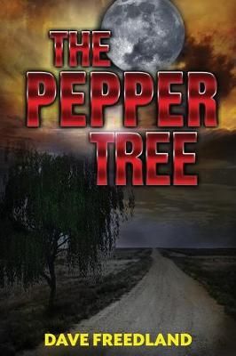 The Pepper Tree By Dave Freedland 9781938436703 (Paperback)