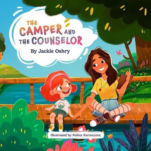 The Camper and The Counselor By Jackie Oshry 9781938447785 (Hardback)