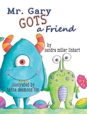 Mr. Gary Gots a Friend 9781938505485 (Hardback)