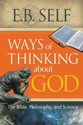 Ways of Thinking About God By E B Self 9781938514227 (Paperback)