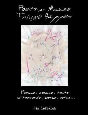 Poetry makes things happen By Leftwich 9781938521690 (Paperback)