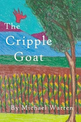 The Cripple Goat By Professor of Theology Michael Warren 9781938527340