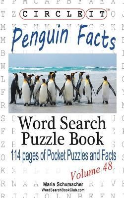 Circle It, Penguin Facts, Word Search, Puzzle Book 9781938625664