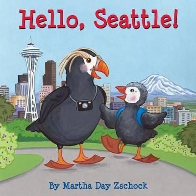 Hello, Seattle! By Martha Zschock 9781938700477 (Board book)