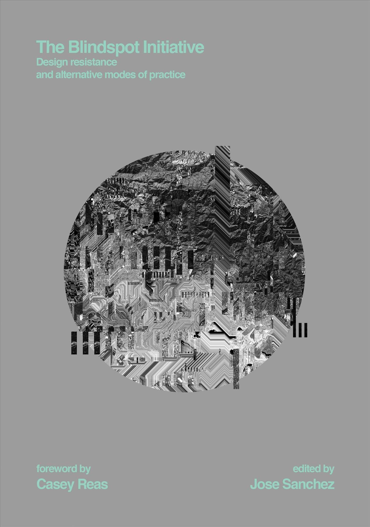 The Blindspot Initiative By Jose Sanchez (editor) 9781938740237