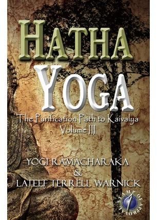 Hatha Yoga By LaTeef Terrell Warnick, Yogi Ramacharaka 9781939199164