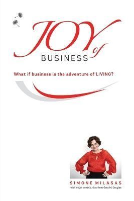 Joy of Business By Simone Milasas 9781939261014 (Paperback)