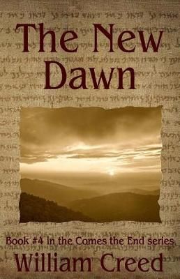 The New Dawn By William Creed 9781939306265 (Paperback)
