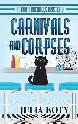 Carnivals and Corpses By Koty 9781939309129 (Paperback)