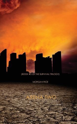 Arena Two (Book #2 of the Survival Trilogy) By Morgan Rice (Paperback)