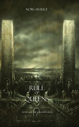 A Rule of Queens (Book #13 in the Sorcerer's Ring) By Morgan Rice