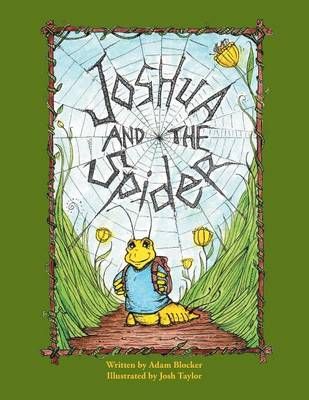 Joshua and the Spider By Adam P Blocker 9781939418241 (Paperback)