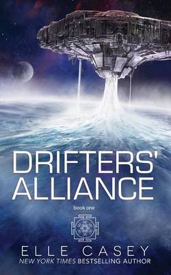 Drifters' Alliance By Elle Casey 9781939455611 (Paperback)