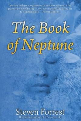 The Book of Neptune By Steven Forrest 9781939510914 (Paperback)