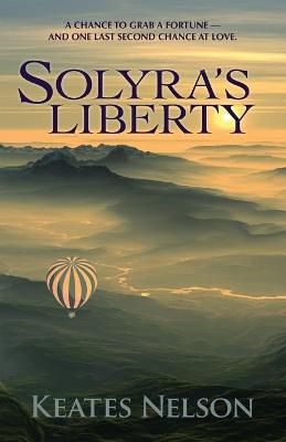 Solyra's Liberty By Keates Nelson 9781939530172 (Paperback)
