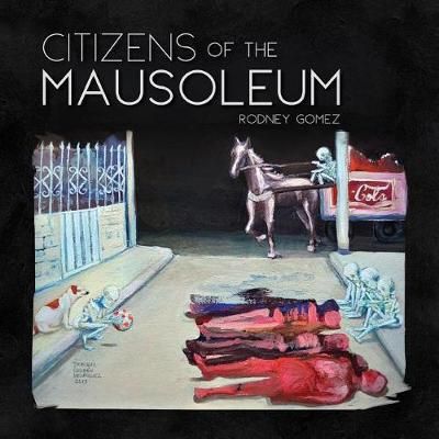 Citizens of the Mausoleum 9781939675675 (Book)