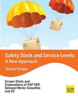 Safety Stock and Service Levels By Shaun Snapp 9781939731524