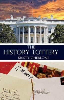 The History Lottery By Kristy Gherlone 9781939739988 (Paperback)
