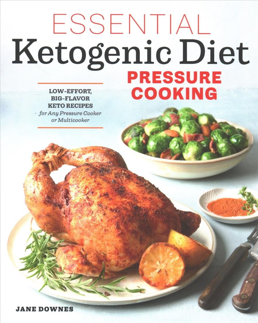 Essential Ketogenic Diet Pressure Cooking By Jane Downes 9781939754400