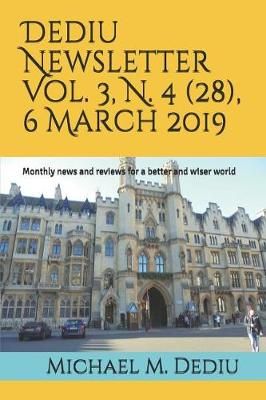 Dediu Newsletter Vol. 3, N. 4 (28), 6 March 2019 By Michael M Dediu