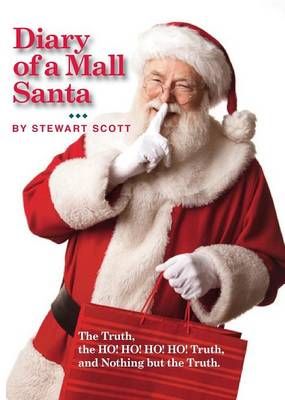 Diary of a Mall Santa By Stewart Scott 9781939761293 (Paperback)