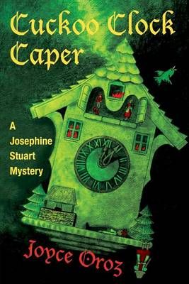 Cuckoo Clock Caper By Joyce Oroz 9781939816108 (Paperback)