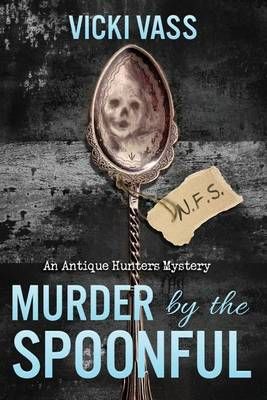 Murder by the Spoonful By Vicki Vass 9781939816672 (Paperback)