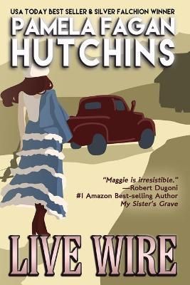 Live Wire (Maggie #1): A What Doesn't Kill You Romantic Mystery