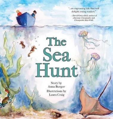 The Sea Hunt By Burger, Anna 9781939930897 (Hardback)