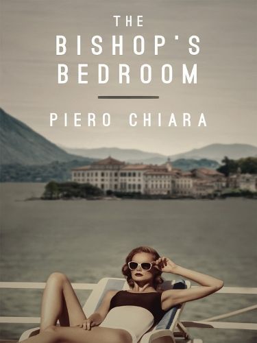The Bishop's Bedroom By Piero Chiara 9781939931740 (Paperback)