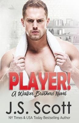Player! By J S Scott 9781939962928 (Paperback)