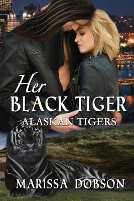 Her Black Tiger By Marissa Dobson 9781939978882 (Paperback)